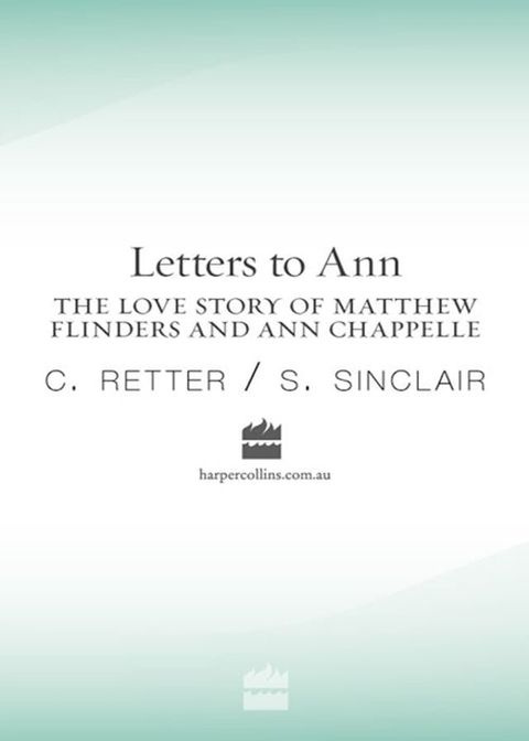 Letters to Ann The Love story of Matthew Flinders and Ann Chappelle(Kobo/電子書)