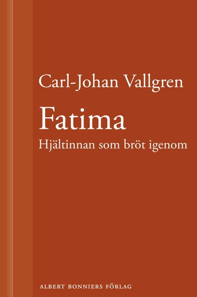  Fatima : Hjältinnan som bröt igenom : En novell ur Längta bort(Kobo/電子書)