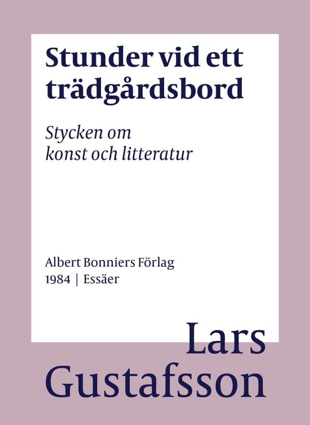  Stunder vid ett tr&auml;dg&aring;rdsbord : stycken om konst och litteratur(Kobo/電子書)