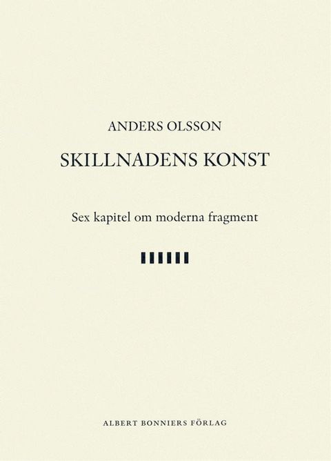 Skillnadens konst : sex kapitel om moderna fragment(Kobo/電子書)