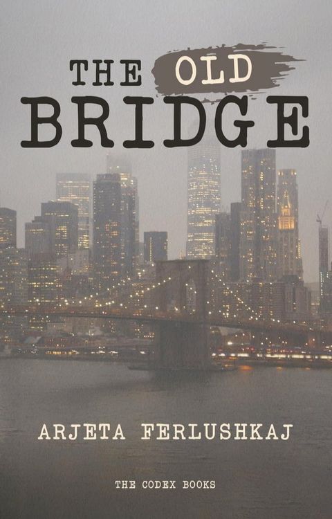 The Old Bridge