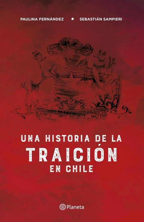 Una historia de la traici&oacute;n en Chile(Kobo/電子書)