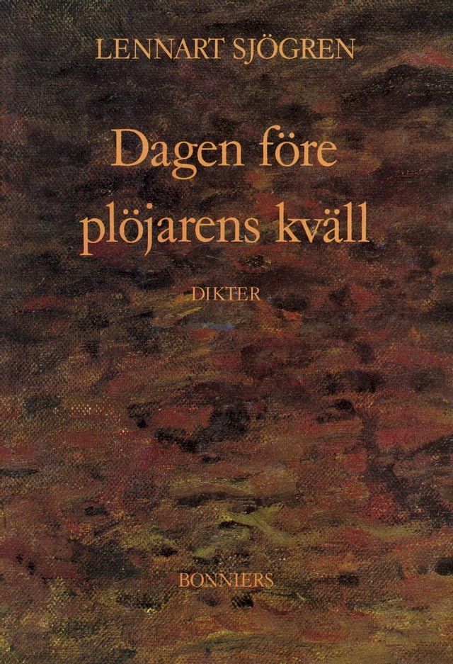  Dagen f&ouml;re pl&ouml;jarens kv&auml;ll : dikter(Kobo/電子書)