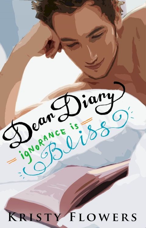 Dear Diary - Ignorance is Bliss(Kobo/電子書)