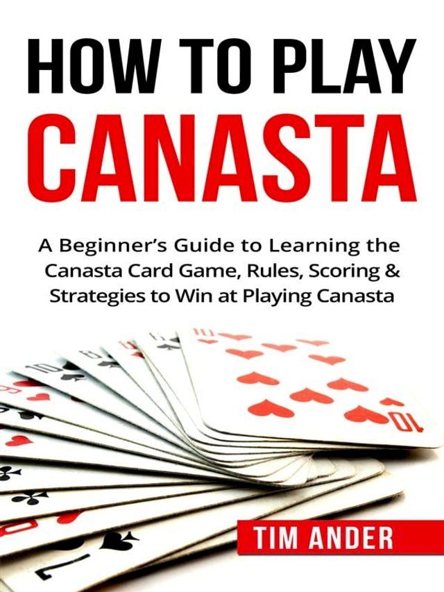  How To Play Canasta(Kobo/電子書)