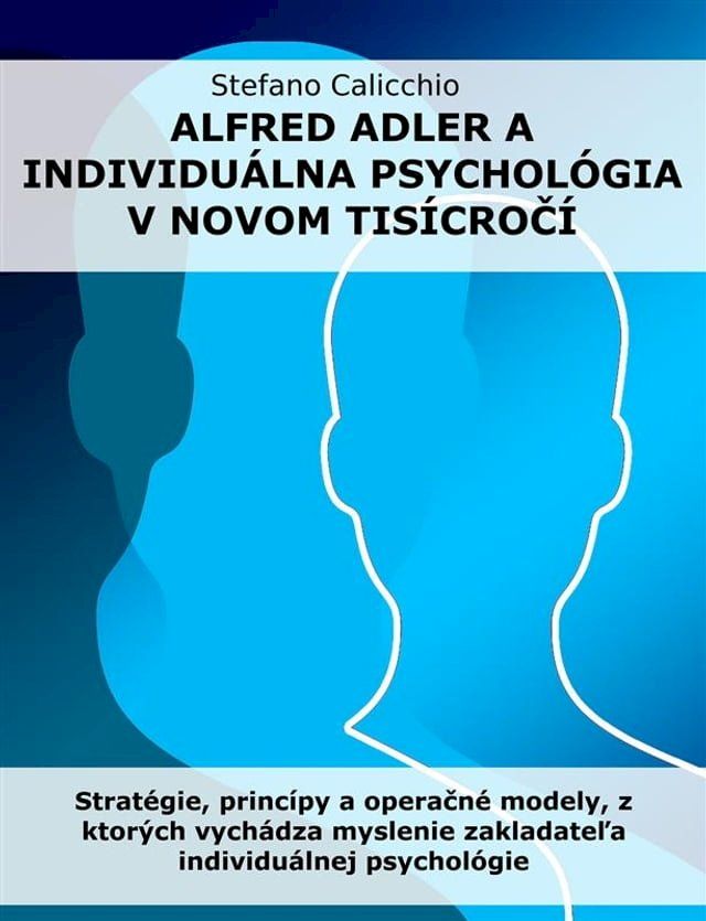  Alfred Adler a individuálna psychológia v novom tisícročí(Kobo/電子書)