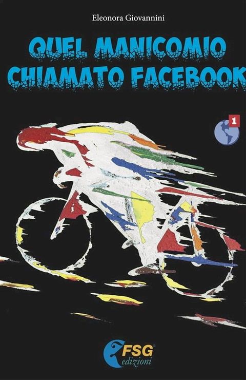 Quel manicomio chiamato Facebook(Kobo/電子書)