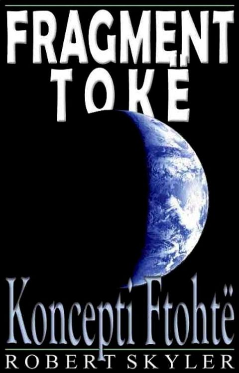 Fragment Tokë - 003 - Koncepti Ftohtë (Shqip Edicioni)