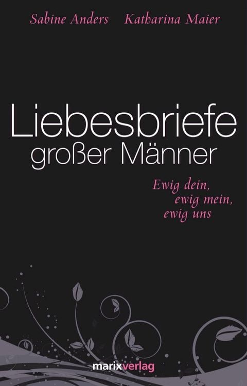 Liebesbriefe gro&szlig;er M&auml;nner(Kobo/電子書)