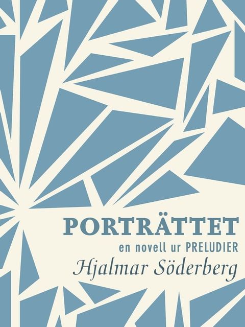 Portr&auml;ttet: en novell ur Preludier(Kobo/電子書)