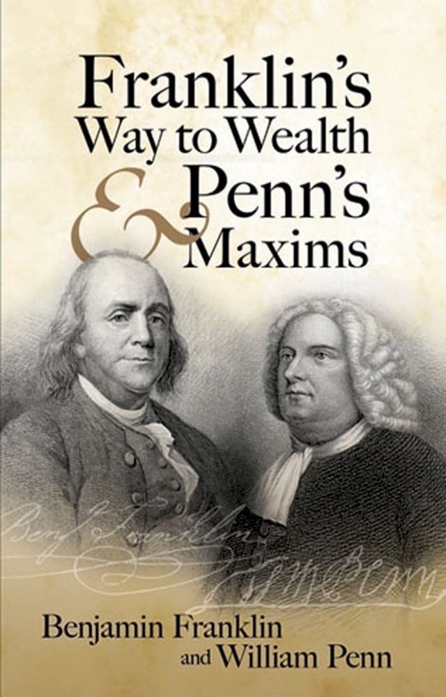  Franklin's Way to Wealth and Penn's Maxims(Kobo/電子書)