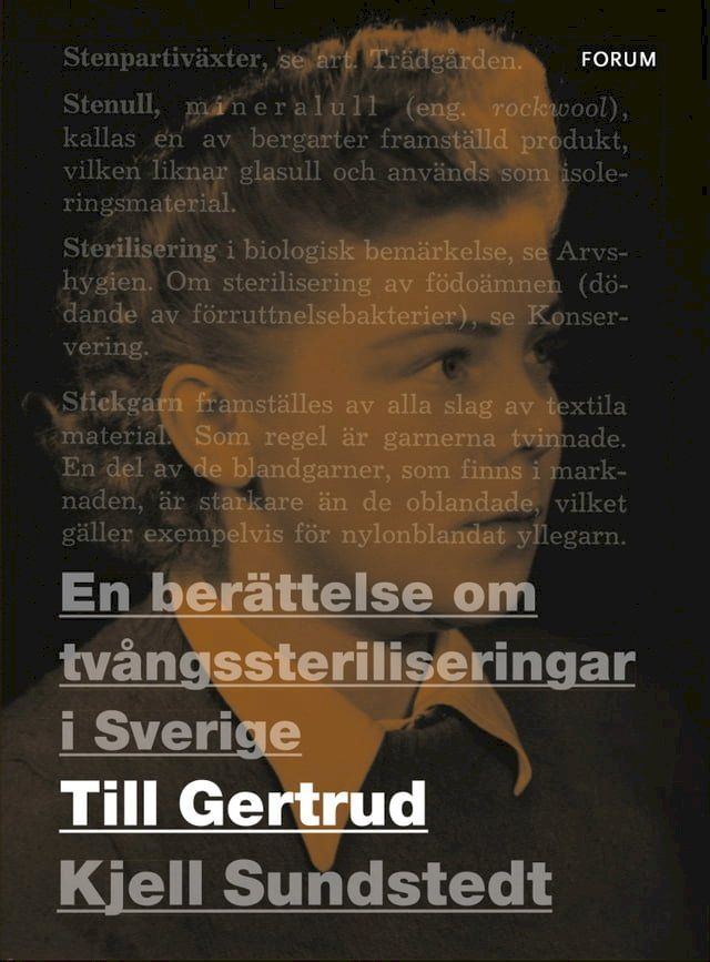  Till Gertrud : en ber&auml;ttelse om tv&aring;ngssteriliseringar i Sverige(Kobo/電子書)