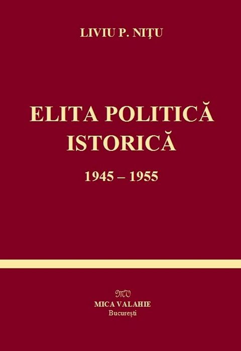 Elita politică istorică, 1945-1955(Kobo/電子書)