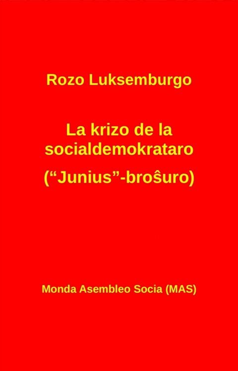 La krizo de la socialdemokrataro ("Junius"-broŝuro): Kun Lenino(Kobo/電子書)