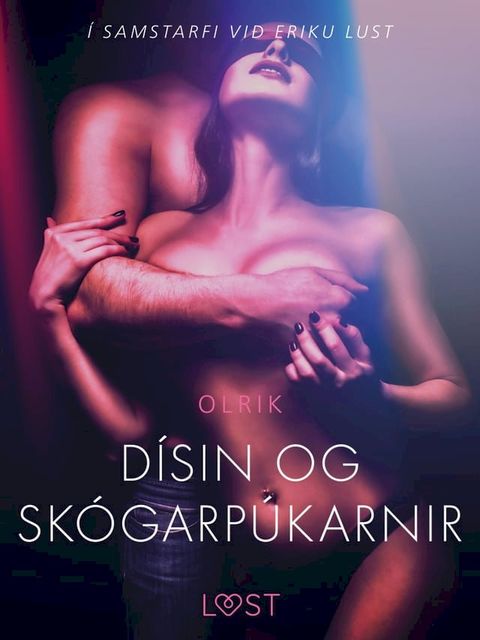 D&iacute;sin og sk&oacute;garp&uacute;karnir - Er&oacute;t&iacute;sk sm&aacute;saga(Kobo/電子書)