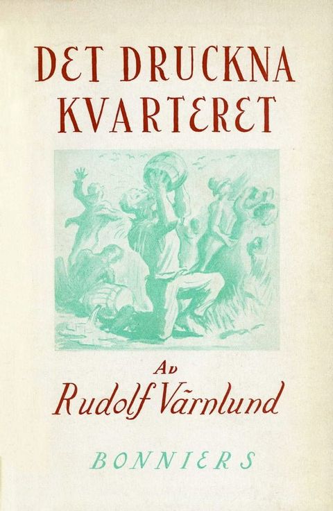 Det druckna kvarteret : ber&auml;ttelse kring legenden om busen John Johnson(Kobo/電子書)