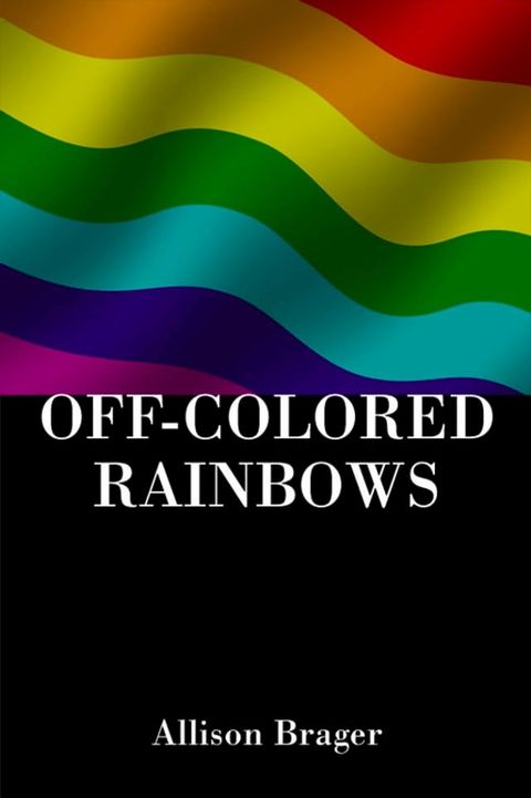 Off-Colored Rainbows(Kobo/電子書)