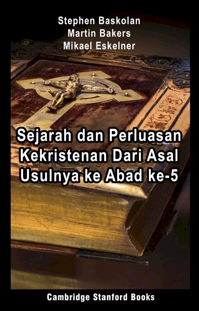  Sejarah dan Perluasan Kekristenan Dari Asal Usulnya ke Abad ke-5(Kobo/電子書)