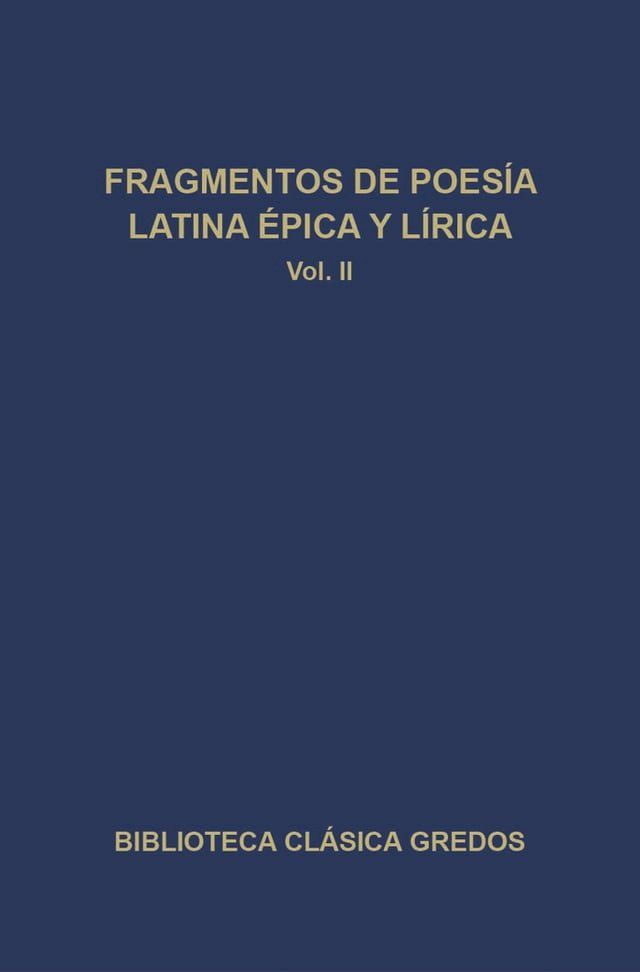  Fragmentos de poes&iacute;a latina &eacute;pica y l&iacute;rica II(Kobo/電子書)