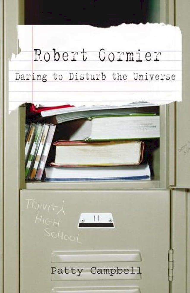  Robert Cormier: Daring to Disturb the Universe(Kobo/電子書)