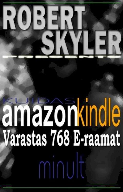 Kuidas amazon kindle Varastas 768 E-raamat Minult(Kobo/電子書)