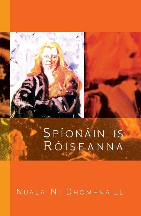 Sp&iacute;on&aacute;in is R&oacute;iseanna(Kobo/電子書)