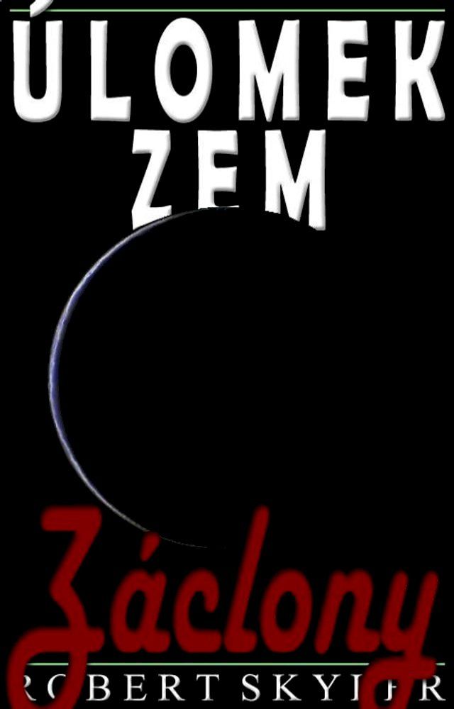  Úlomek Zem - 005 - Záclony (Slovak Edition)(Kobo/電子書)