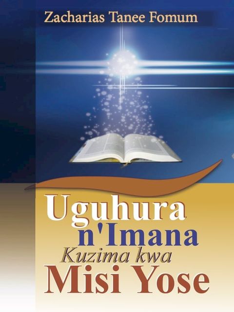 Uguhura N’Imana Kuzima Kwa Misi Yose(Kobo/電子書)