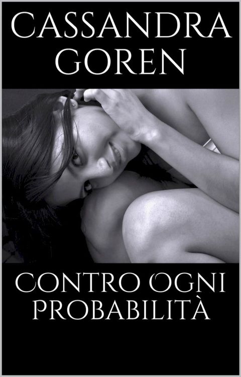 Contro Ogni Probabilit&agrave;(Kobo/電子書)