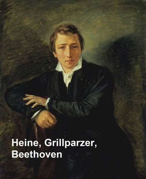 Heine, Grillparzer, Beethoven(Kobo/電子書)