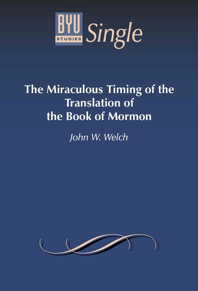  The Miraculous Timing of the Translation of the Book of Mormon(Kobo/電子書)