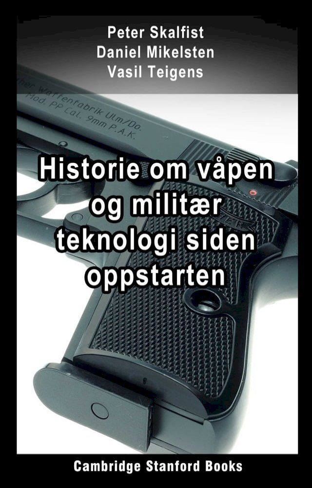  Historie om v&aring;pen og milit&aelig;r teknologi siden oppstarten(Kobo/電子書)