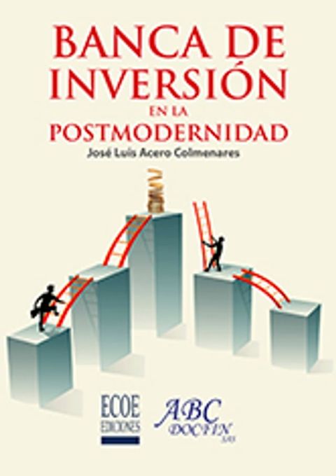 Banca de inversi&oacute;n en la postmodernidad(Kobo/電子書)