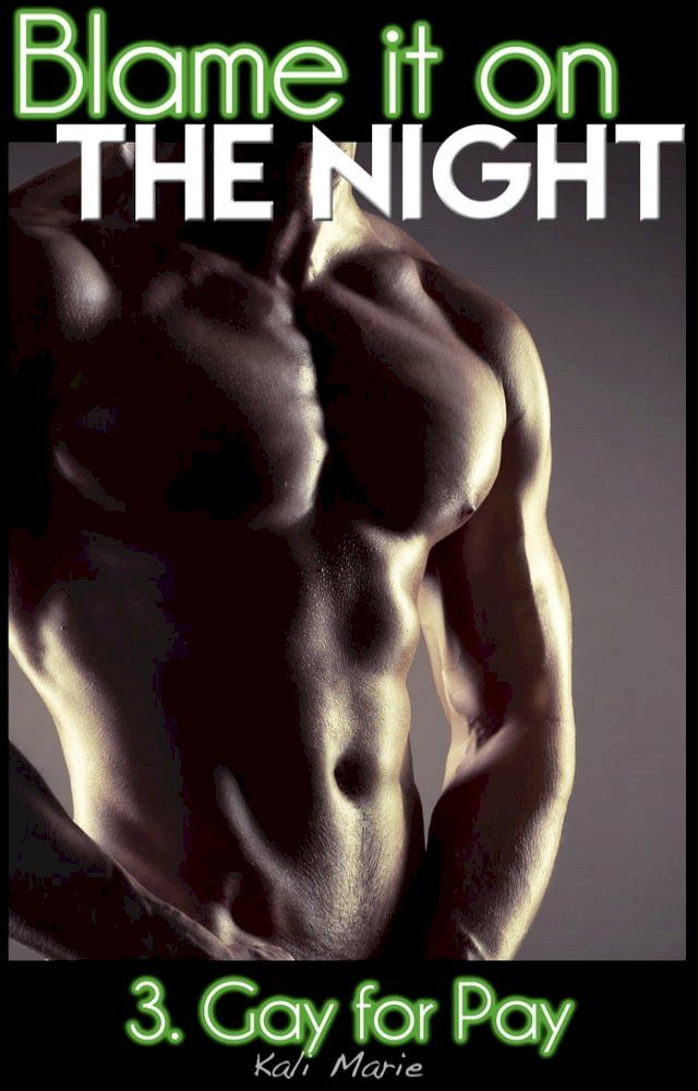  Blame it on the Night  3. Gay for Pay(Kobo/電子書)