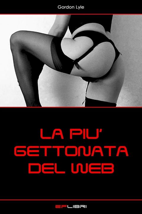 LA PIU GETTONATA DEL WEB(Kobo/電子書)