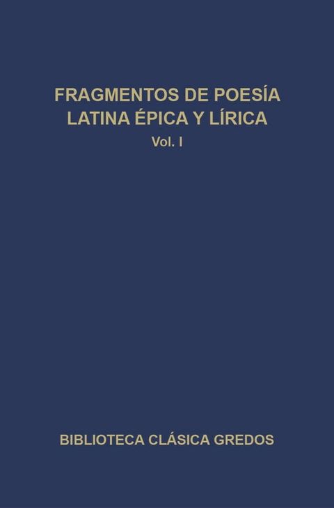 Fragmentos de poes&iacute;a latina &eacute;pica y l&iacute;rica I(Kobo/電子書)