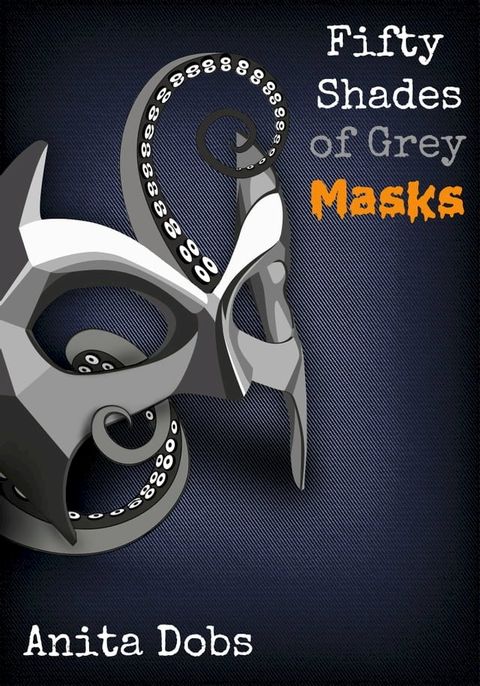 Fifty Shades of Grey Masks 2(Kobo/電子書)