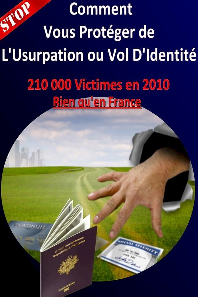  Comment Vous Prot&eacute;ger de l'Usurpation ou le Vol d'Identit&eacute;(Kobo/電子書)