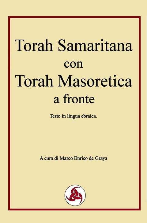 Torah Samaritana con Torah Masoretica a fronte(Kobo/電子書)