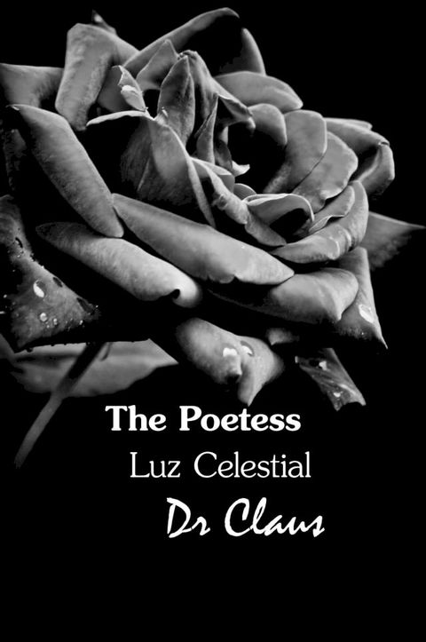 The Poetess Luz Celestial(Kobo/電子書)