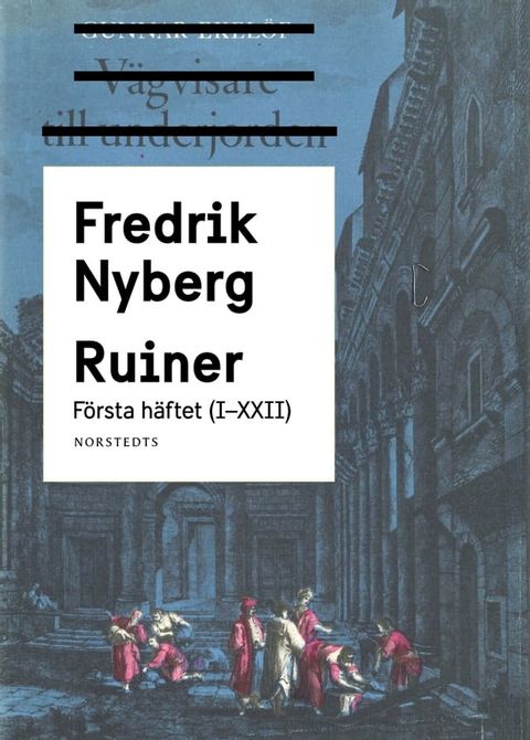 Ruiner : f&ouml;rsta h&auml;ftet (I - XXII)(Kobo/電子書)