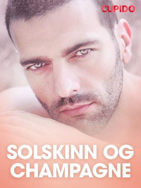 Solskinn og champagne – erotiske noveller(Kobo/電子書)