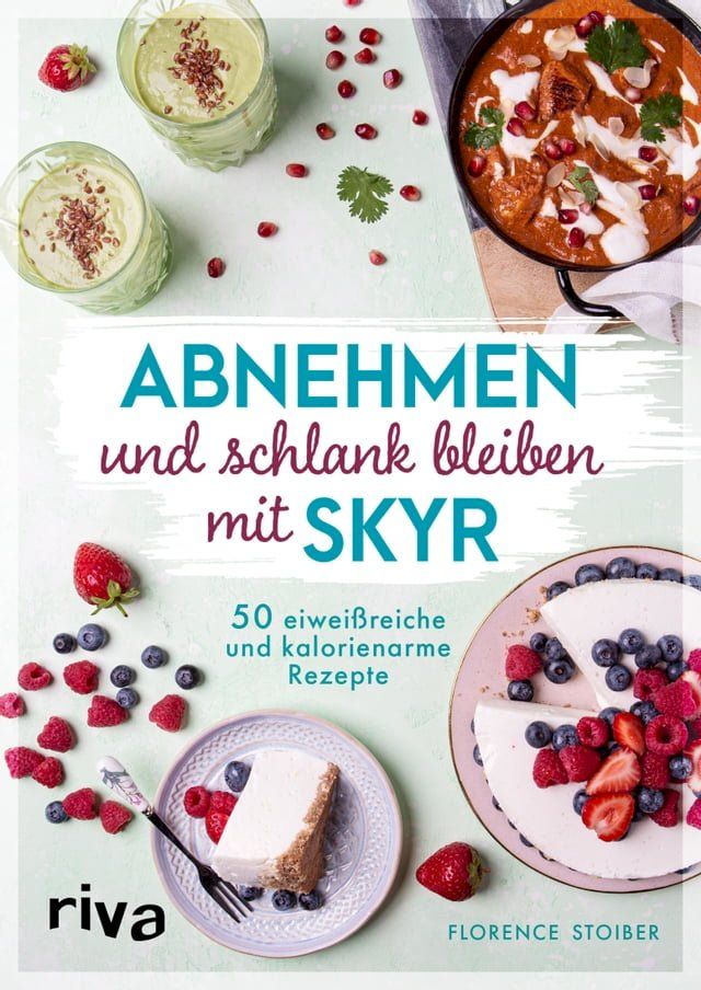  Abnehmen und schlank bleiben mit Skyr(Kobo/電子書)