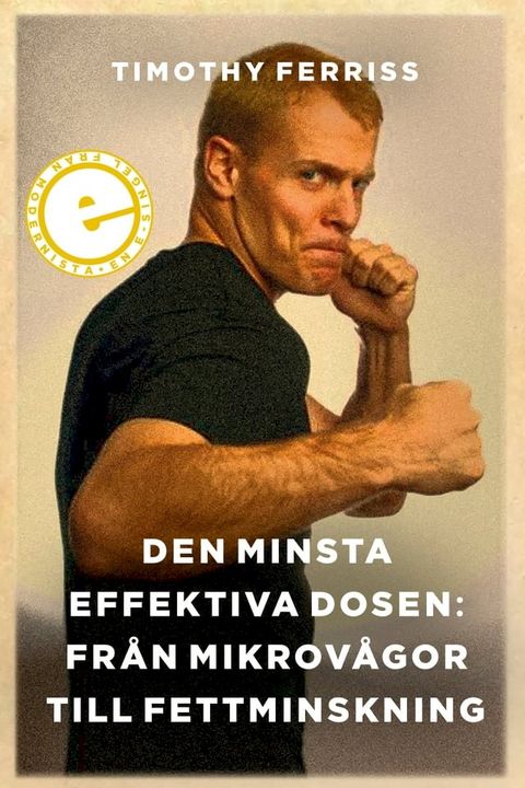 Den minsta effektiva dosen: Fr&aring;n mikrov&aring;gor till fettminskning(Kobo/電子書)