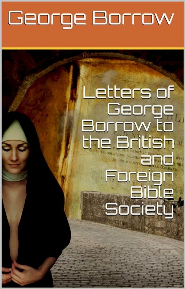  Letters of George Borrow to the British and Foreign Bible Society(Kobo/電子書)