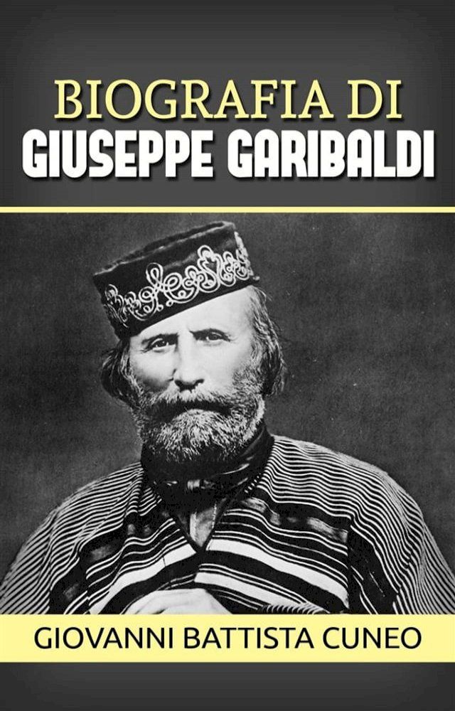  Biografia di Giuseppe Garibaldi(Kobo/電子書)