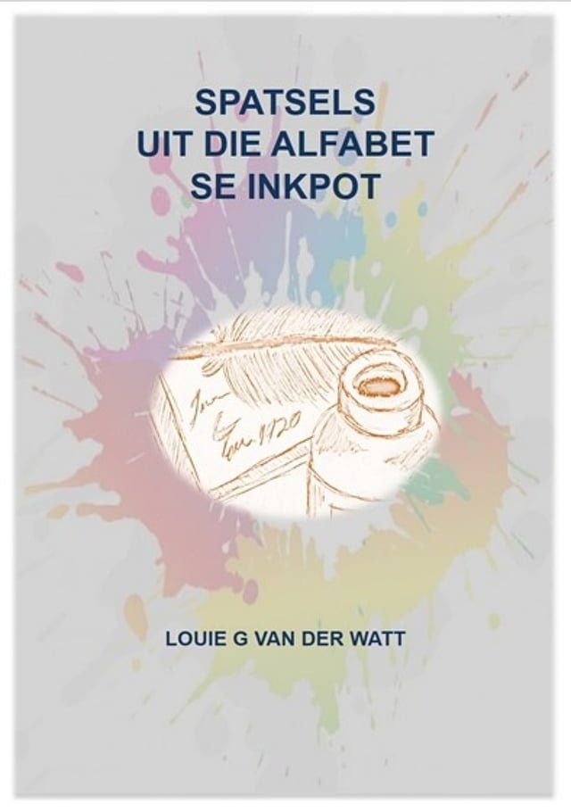  Spatsels Uit Die Alfabet Se Inkpot(Kobo/電子書)