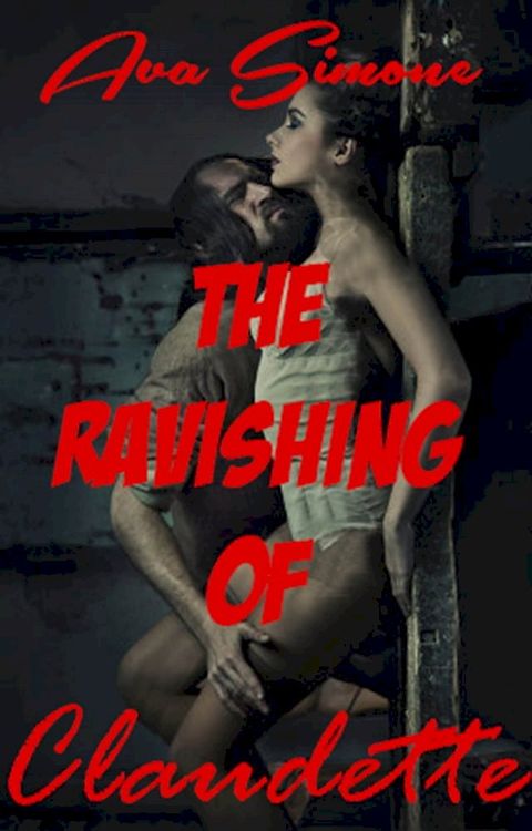 The Ravishing of Claudette(Kobo/電子書)