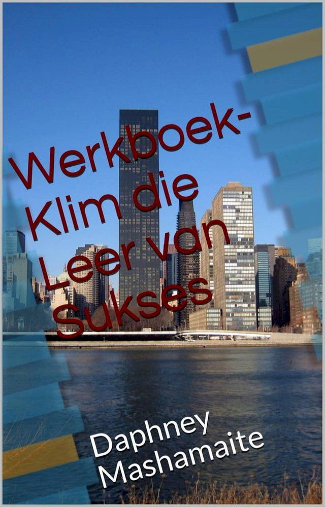  Werkboek - Klim die Leer van Sukses(Kobo/電子書)