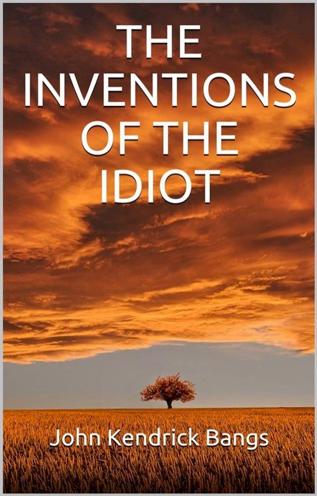  The inventions of the idiot(Kobo/電子書)